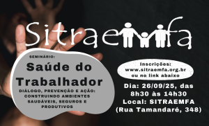 SITRAEMFA CONVIDA: SEMINÁRIO “SAÚDE DO TRABALHADOR”